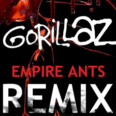 Gorillaz - Empire Ants (Cliak Remix) (After Hours Bass Edit)