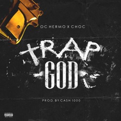 OC Hermo x Choc TRAP GOD Prod by @_marcash202