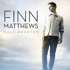 Finn Matthews - Half Hearted
