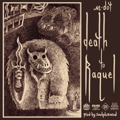 Death To Raquel (Prod. by Soulplusmind)