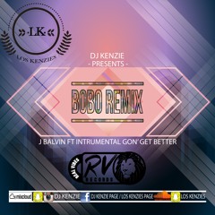 DJ KENZIE - BOBO REMIX FT. GON GET BETTER INSTRUMENTAL