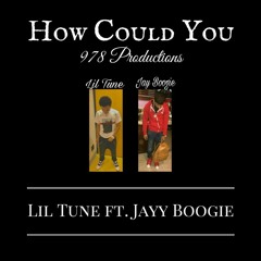 Lil Tune ft. Jayy Hights - How Could You