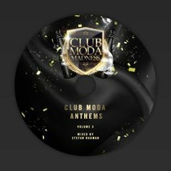 Club Moda Anthems Vol. 3 Mixed CD By - Stefan Radman