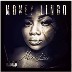 Money Lingo- Mona Lisa , Dee Head Hancho  & Nano