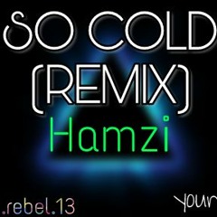 So Cold - Hamzi