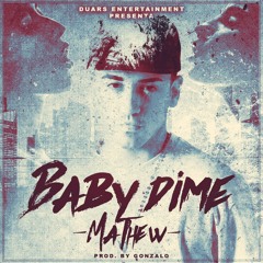 Baby Dime - Prod By Gonzalo - Duars Entertainment