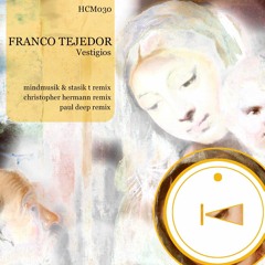 Franco Tejedor - Vestigios (Mindmusik & Stasik T Remix) -Preview-