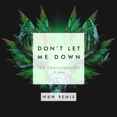 The Chainsmokers Ft. DayaDont Let Me Down (W&W Remix)(Bass Boost)- NAGA7O Edit