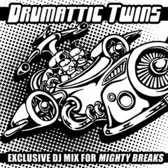 Drumattic Twins - Mighty Breaks Promo Mix 2007