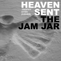 Heaven Sent (Trophy Eyes Cover)
