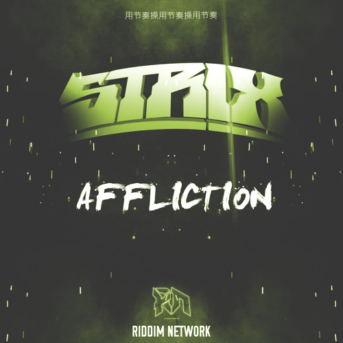 STR!X - Affliction (Riddim Network Exclusive) Free Download