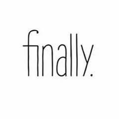 Finally