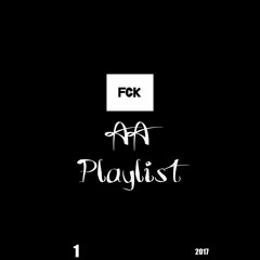FCK Affiliate Artist(AA)playlist as of: Jan/2017