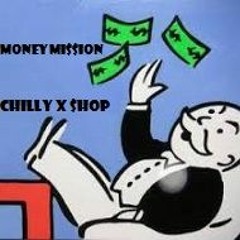 Money Mission - Chilly X Shop
