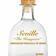 Seville - "The Hangover" (Pt. I) Ft. Taylor Jordan