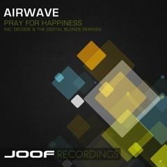 Airwave - Pray For Happiness - The Digital Blonde Remix