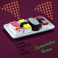 Tummy Treasures feat. Ducky (Sychokallas Remix) [FREE DL IN BUY]