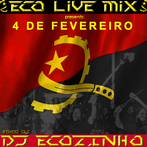 4 De Fevereiro - Eco Live Mix Com Dj Ecozinho