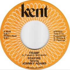 TRAMP FOXFIRE Ft JOHNNY ADAMS -KENT 45