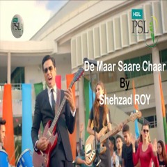De Maar Saare Chaar - Shehzad Roy new PSL track - HBL PSL