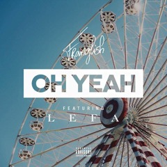 Franglish Feat. Lefa - Oh Yeah (Clip Officiel)