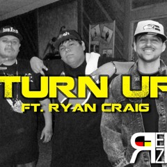 Turn Up - Mr.Realla, SoLow Ft Ryan Craig