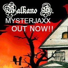 Mysterjaxx - Balkano 2017(FLIPFLAP)