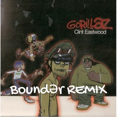 Clint Eastwood (Bounder Remix)