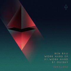 Ben Rau - Work Hard / Clip INKAL002