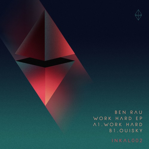 Ben Rau - Work Hard / Clip INKAL002