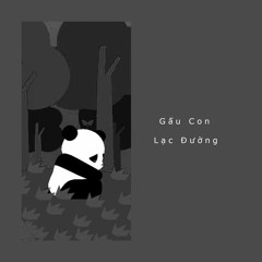 Gấu Con Lạc Đường (Ft. TMinx)