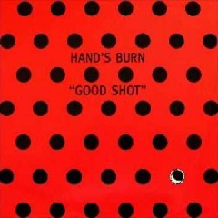 Hands Burn - Good Shot (Ryan K Remix) [FREE DOWNLOAD=CLICK BUY]