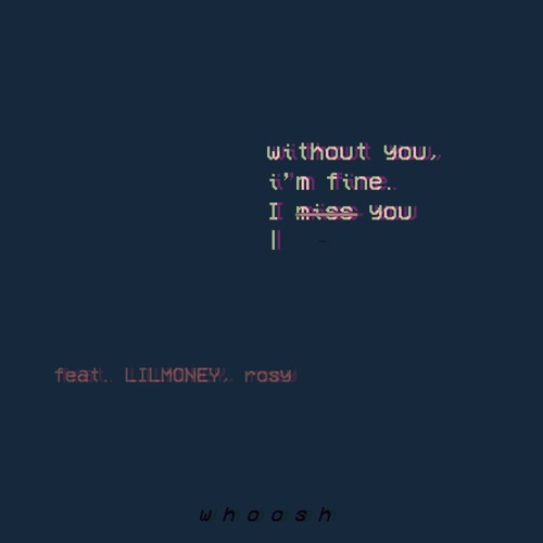 without you (ft. LILMONEY & rosy)