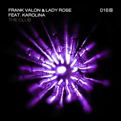Frank Valon & Lady Rose feat. Karolina - The Club (Sven Sossong Remix)