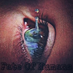 Fate Of Humans [2015]