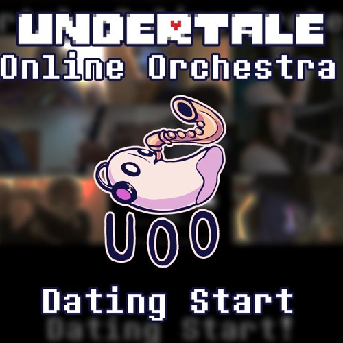 Dating Start! - Undertale Online Orchestra