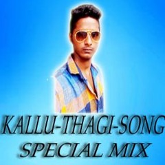 KALLU THAGGI-KLLU THAGGI SONG MIX (MY STYLE) BY DEEJ TILLU SMILEY