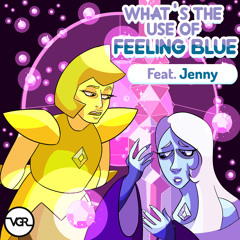 Steven Universe - What's The Use Of Feeling Blue (Remix feat. Jenny)