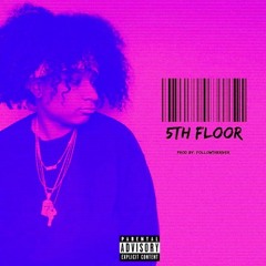 5th Floor (Prod. By JXXBX) - FROM " Therapy Session"