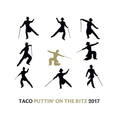 Taco - Puttin' on the Ritz 2017 (Jazzy Radio Edit feat. TomX)