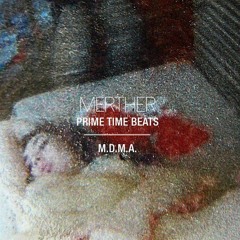 PRIME TIME BEATS - MERTHER