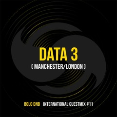 Data 3 x Bolo DNB - International Guestmix #11