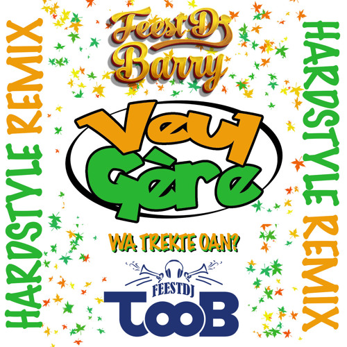 Wa Trèkte Aon (Feest Dj Toob & Feest Dj Barry)