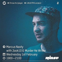 Murder He Wrote - Marcus Nasty show Rinse FM / 1st Feb 2017
