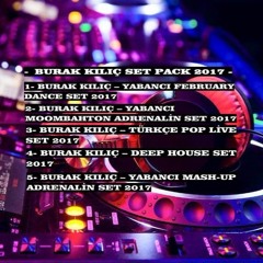 BURAK KILIÇ - YABANCI MOOMBAHTON ADRENALİN SET 2017