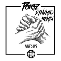Portz - Whats Up (DYNVMIC REMIX) [Electrostep Network & Free The Artist EXCLUSIVE]