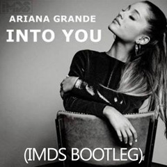 Into You (IMDS Bootleg)[FREE DOWNLOAD]