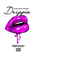 Drippin (Clean) feat. @SonnyMartell