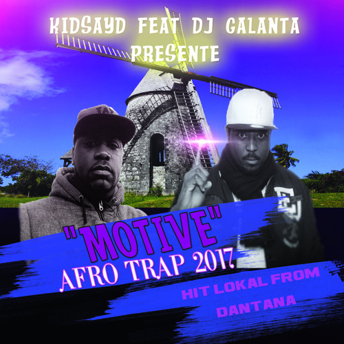 Kidsayd Feat Dj Galanta   " Motivé "