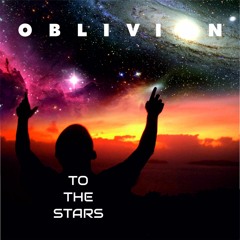 Oblivion - To The Stars